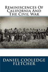 Reminiscences of California and the Civil War