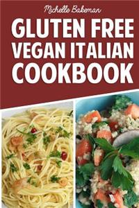 Gluten Free Vegan Italian Cookbook