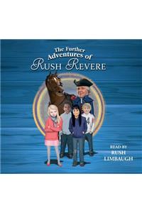 Further Adventures of Rush Revere: Rush Revere and the Star-Spangled Banner, Rush Revere and the American Revolution, Rush Revere and the First Patriots, Rush Revere and the Brave Pil