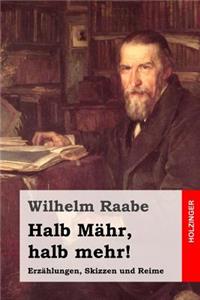 Halb Mähr, halb mehr!