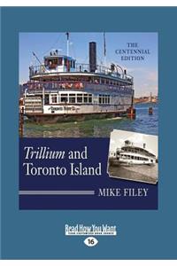 Trillium and Toronto Island