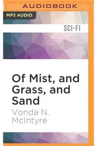 Of Mist, and Grass, and Sand