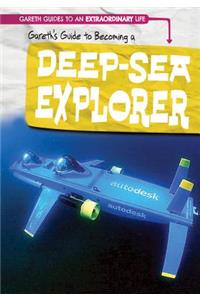 Gareth's Guide to Becoming a Deep-Sea Explorer