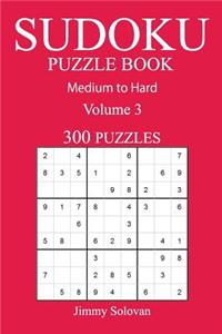 300 Medium to Hard Sudoku Puzzle Book