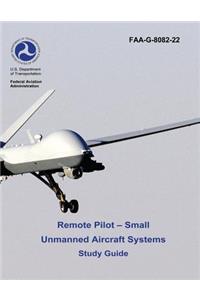 Remote Pilot - Small Unmanned Aircraft Systems Study Guide (FAA-G-8082-22 - 2016)
