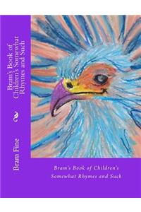 Bram's Book of Children's Somewhat Rhymes and Such