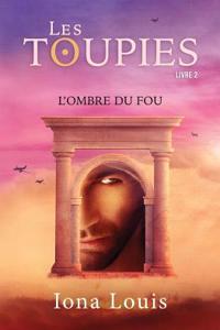 Les Toupies: L'Ombre Du Fou