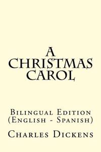 A Christmas Carol: Bilingual Edition (English - Spanish)
