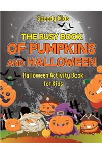 Busy Book of Pumpkins and Halloween - Halloween Activity Book for Kids