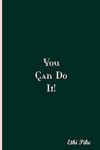 You Can Do It! - Notebook