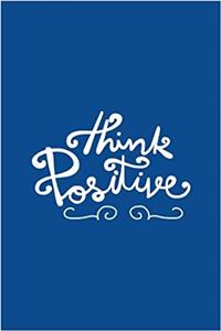 Think Positive Journal