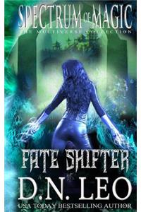 Fate Shifter - Spectrum of Magic - Book 2