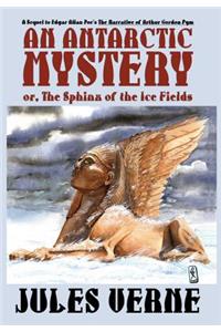 Antarctic Mystery; or, The Sphinx of the Ice Fields