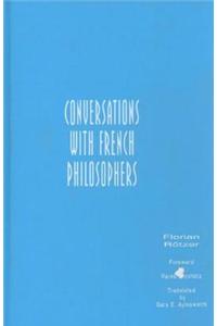 Conversations with French Philosophers