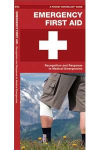 Emergency First Aid: Recognition and Treatment of Medical Emergencies