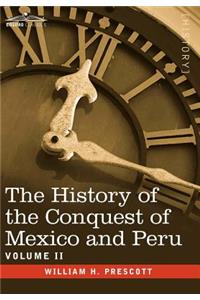 History of the Conquest of Mexico & Peru - Volume II