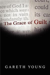 The Grace of Guilt