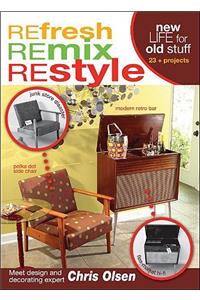 Refresh, Remix, Restyle