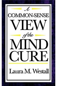 Common-Sense View of the Mind Cure
