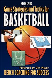 Game Strategies and Tactics for Basketball