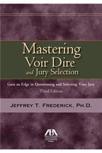 Mastering Voir Dire and Jury Selection