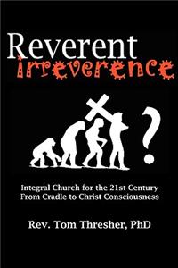 Reverent Irreverence