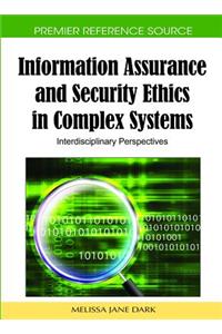 Information Assurance and Security Ethics in Complex Systems