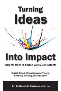 Turning Ideas Into Impact