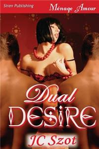 Dual Desire (Siren Publishing Menage Amour)