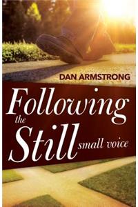 Following the Still Small Voice