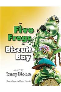 The Five Frogs on Biscuit Bay