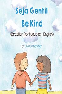 Be Kind (Brazilian Portuguese-English)