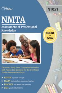 NMTA Assessment of Professional Knowledge Elementary Study Guide