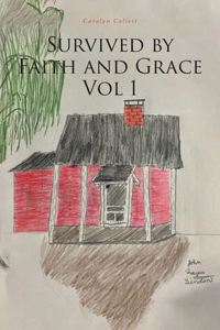 Survived by Faith and Grace