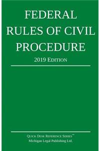 Federal Rules of Civil Procedure; 2019 Edition