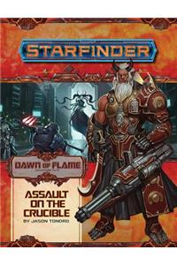 Starfinder Adventure Path: Assault on the Crucible (Dawn of Flame 6 of 6)