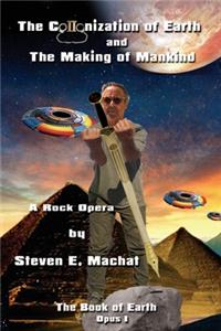 The Colonization of Earth and the Making of Mankind