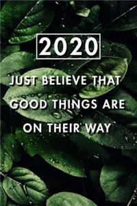 Just Believe That Good Things Are On Their Way
