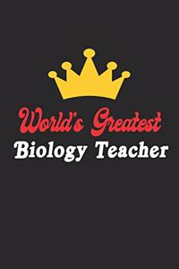 World's Greatest Biology Teacher Notebook - Funny Biology Teacher Journal Gift