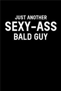 Just Another Sexy-Ass Bald Guy