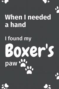 When I needed a hand, I found my Boxer's paw