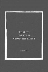 World's Greatest Aromatherapist Notebook University Graduation gift