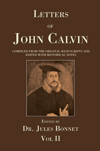 Letters of John Calvin, Volume 2