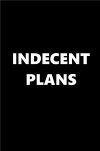 2020 Daily Planner Funny Theme Indecent Plans Black White 388 Pages