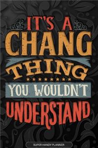 It's A Chang Thing You Wouldn't Understand