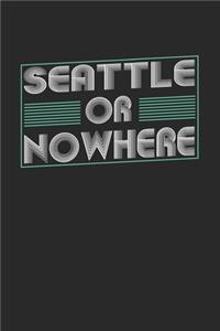 Seattle or nowhere