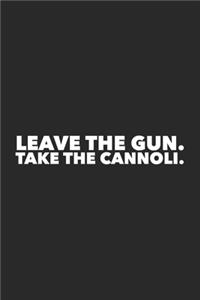 Leave The Gun Take The Cannoli