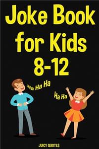 Joke Book for Kids 8-12