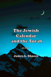 Jewish Calendar and the Torah 5th Ed.