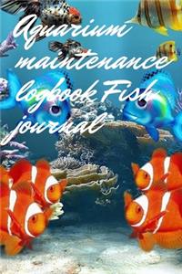 Aquarium maintenance logbook Fish journal